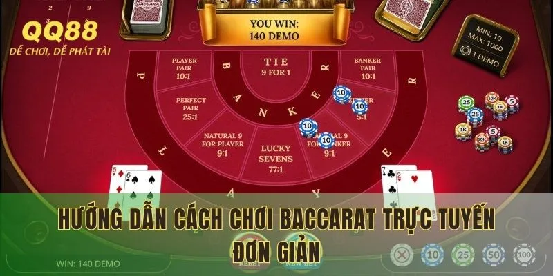 Hướng dẫn tân thủ cách chơi Baccarat trực tuyến dễ dàng