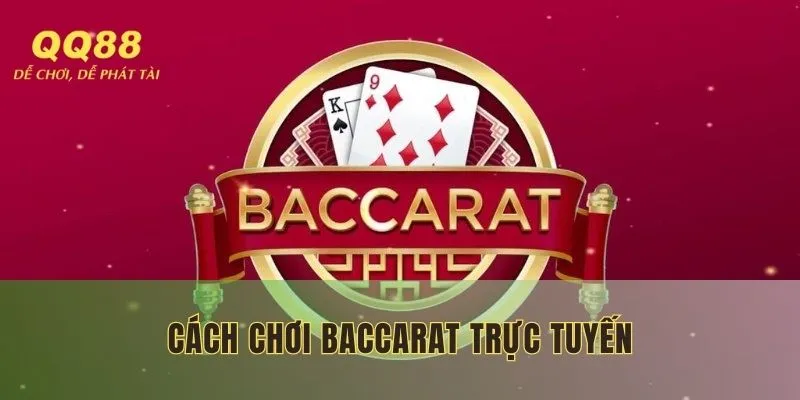 cach-choi-baccarat-truc-tuyen