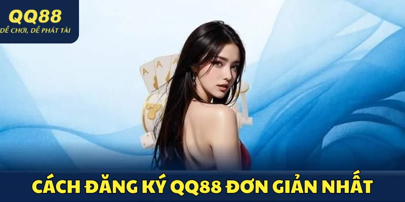 cach-dang-ky-qq88-anh-dai-dien