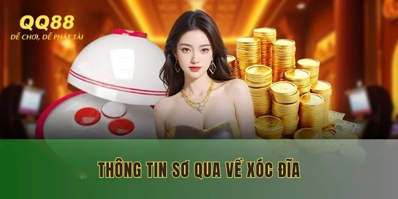Giới thiệu thông tin sơ qua về Xóc Đĩa