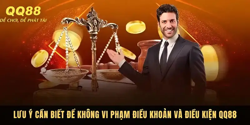 Những điều để không vi phạm điều khoản và điều kiện