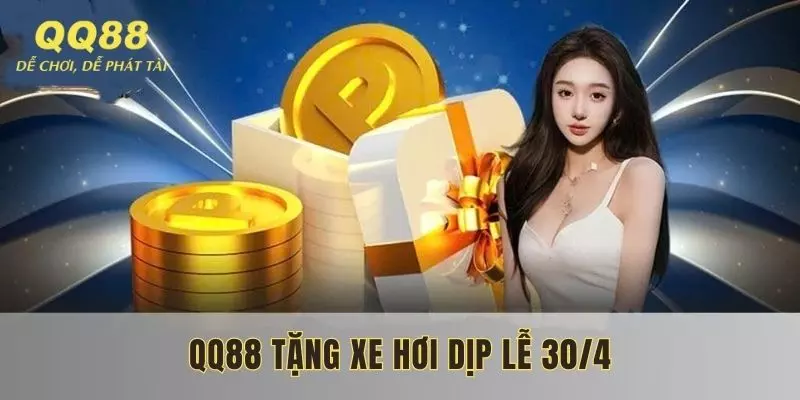 qq88-tang-xe-hoi-dip-le-30-4