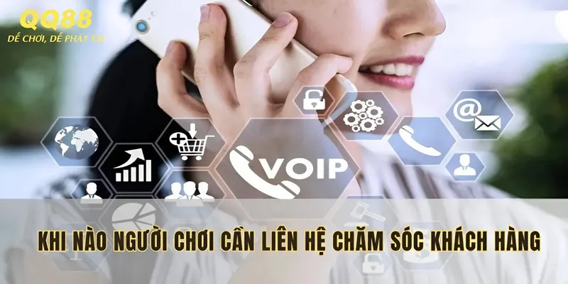 Tìm hiểu các tình huống liên hệ CSKH