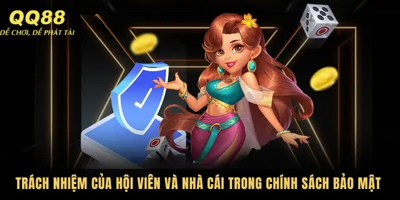 Trách nghiệm quyền riêng tư của hội viên tại nhà cái
